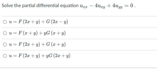 Solve The Partial Differential Equation Uax 4uxy 4uyy 0 Ou F 2x Y G 2x Y Ou F X Y Yg X Y 1