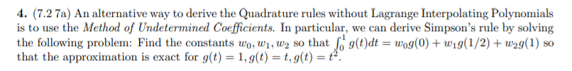 4 7 2 7a An Alternative Way To Derive The Quadrature Rules Without Lagrange Interpolating Polynomials Is To Use The M 1