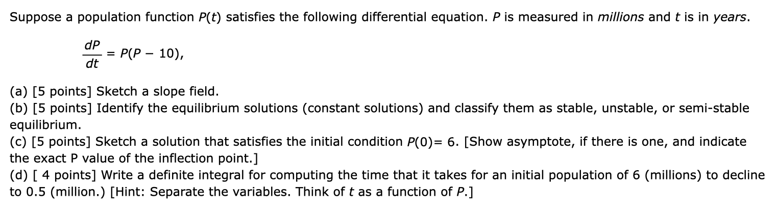 Suppose A Population Function P T Satisfies The Following Differential Equation P Is Measured In Millions And T Is In 1
