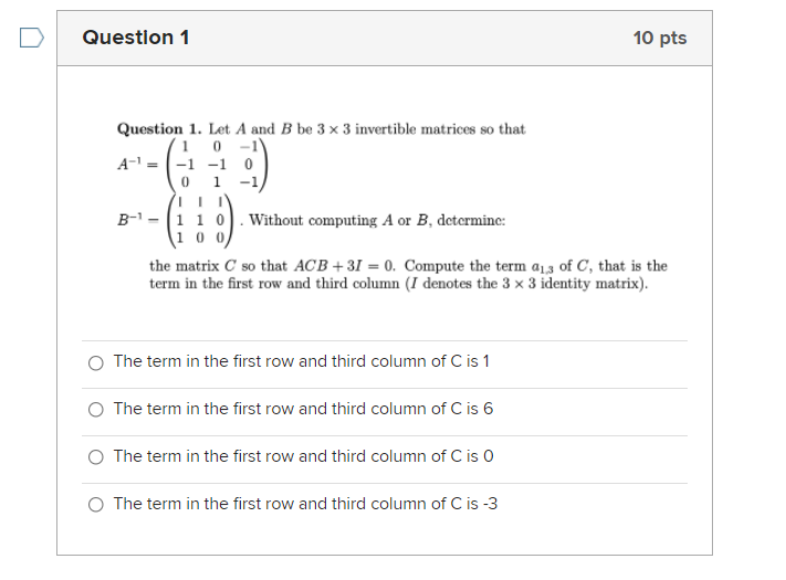 Question 1 10 Pts Question 1 Let A And B Be 3 X 3 Invertible Matrices So That 1 0 1 A 1 1 0 1 1 0 It B 110 W 1