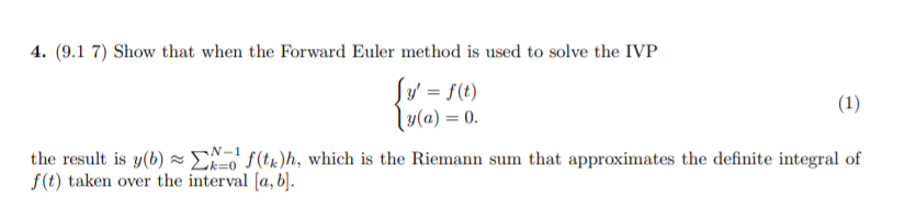 4 9 1 7 Show That When The Forward Euler Method Is Used To Solve The Ivp Sy F T 1 1 G A 0 The Result Is Y 6 1