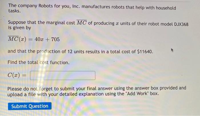 The Company Robots For You Inc Manufactures Robots That Help With Household Tasks Suppose That The Marginal Cost Mc O 1