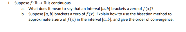 1 Suppose F R R Is Continuous A What Does It Mean To Say That An Interval A B Brackets A Zero Of F X B Suppose 1