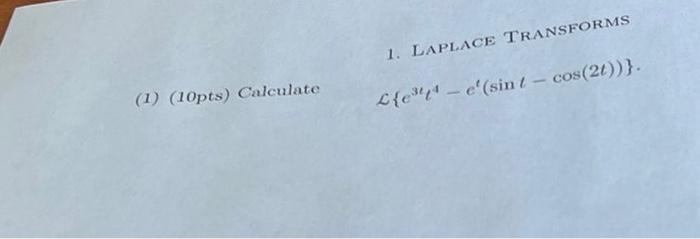 1 Laplace Transforms 1 10pts Calculate L E E Sin T Cos 20 1