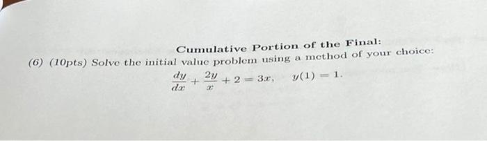 Cumulative Portion Of The Final 6 10pts Solve The Initial Value Problem Using A Mothod Of Your Choice Dy 2v 2 1