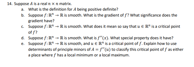 14 Suppose A Is A Real N X N Matrix A What Is The Definition For A Being Positive Definite B Suppose F R Ris Smoot 1