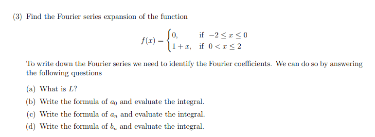 3 Find The Fourier Series Expansion Of The Function So F X If 2 R 0 1 2 If 0 X 2 To Write Down The Fourier Seri 1