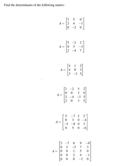 Find The Determinants Of The Following Matrix 41 A 4 0 3 3 2 5 A Conn A A 0 1