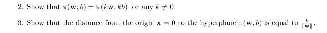 9 2 Show That W B Kw Kb For Any K 70 3 Show That The Distance From The Origin X 0 To The Hyperplane W B 1