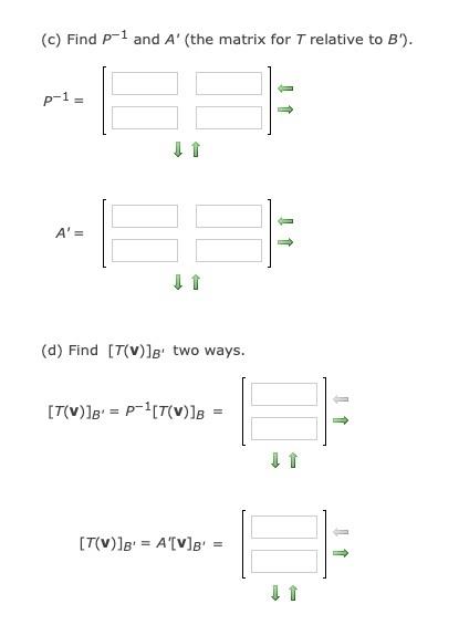 Let B 1 2 1 1 And B 4 1 0 2 Be Bases For R2 And Let 2 1 A 1 0 Be The Matrix For T R2 R2 Rel 2