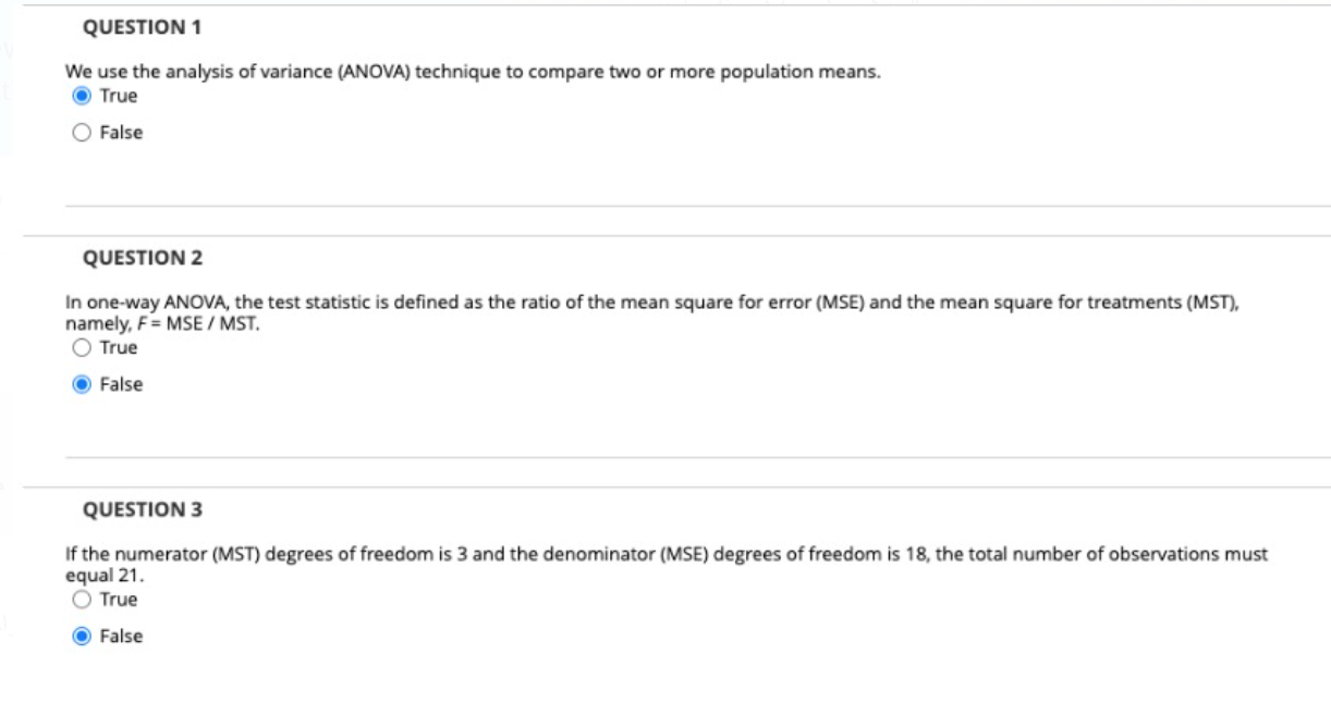 Question 1 We Use The Analysis Of Variance Anova Technique To Compare Two Or More Population Means True O False Quest 1