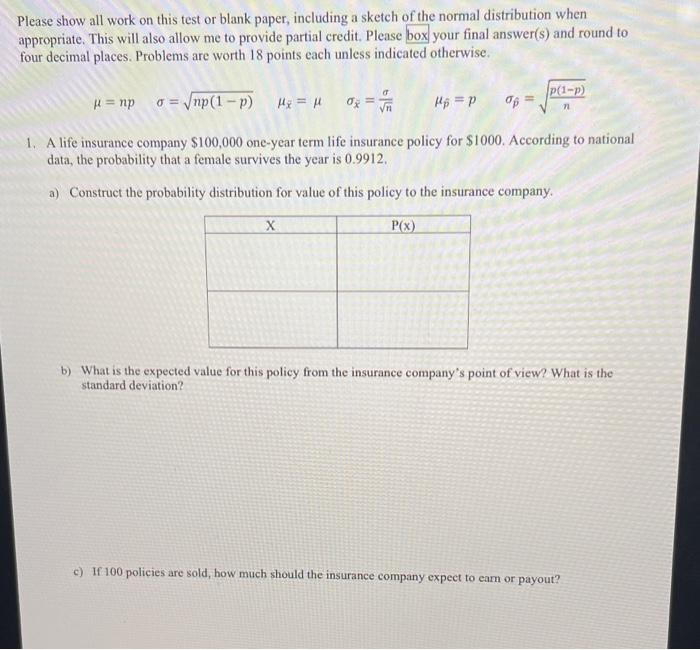 Please Show All Work On This Test Or Blank Paper Including A Sketch Of The Normal Distribution When Appropriate This W 1