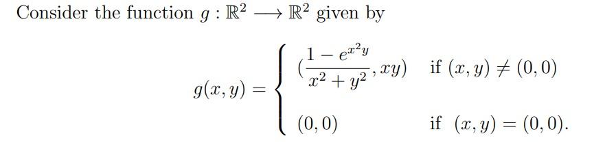 Consider The Function G R2 R2 Given By 1 Eray Xy If X Y 0 0 X2 Y2 G X Y 0 0 If X Y 0 0 1