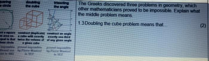 Uuring Circle Doubling The Cube Trecting The Angle The Greeks Discovered Three Problems In Geometry Which Other Mathema 1