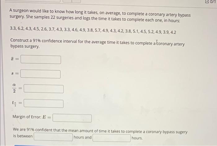 M0 1 A Surgeon Would Like To Know How Long It Takes On Average To Complete A Coronary Artery Bypass Surgery She Sampl 1