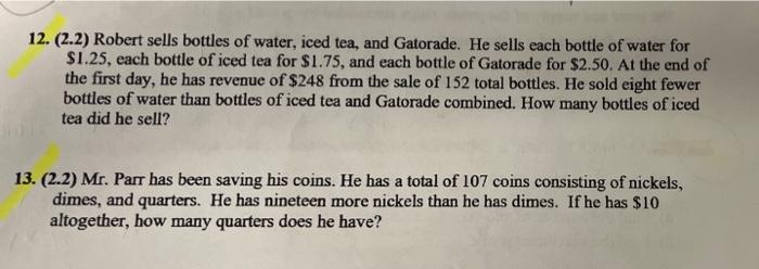 12 2 2 Robert Sells Bottles Of Water Iced Tea And Gatorade He Sells Each Bottle Of Water For 1 25 Each Bottle Of 1