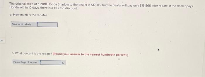 The Original Price Of A 2018 Honda Shadow To The Dealer Is 17 315 But The Dealer Will Pay Only 16 565 After Rebate I 1