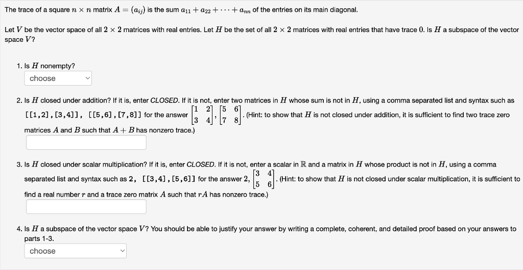 The Trace Of A Square N X N Matrix A Aj Is The Sum A11 222 Ann Of The Entries On Its Main Diagonal Let V Be 1