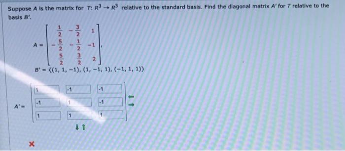 1 Suppose A Is The Matrix For T R3 R3 Relative To The Standard Basis Find The Diagonal Matrix A For T Relative To The 1