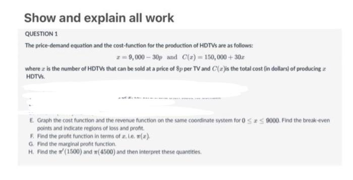 Show And Explain All Work Question 1 The Price Demand Equation And The Cost Function For The Production Of Hdtvs Are As 1