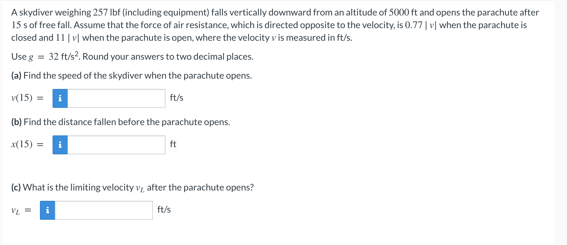 A Skydiver Weighing 257 Lbf Including Equipment Falls Vertically Downward From An Altitude Of 5000 Ft And Opens The Pa 1