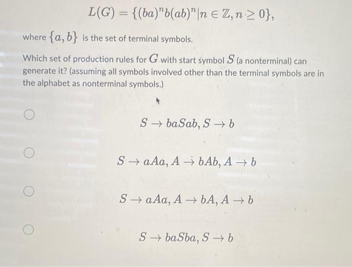 L G Ba B Ab N E Z N 0 Where A B Is The Set Of Terminal Symbols Which Set Of Production Rules For G With St 1