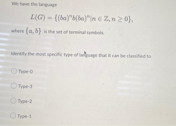 L G Ba B Ab N E Z N 0 Where A B Is The Set Of Terminal Symbols Which Set Of Production Rules For G With St 2