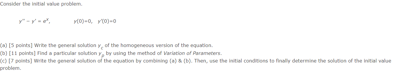 Consider The Initial Value Problem Y Y Et Y O 0 Y 0 0 A 5 Points Write The General Solution Y Of The Homo 1