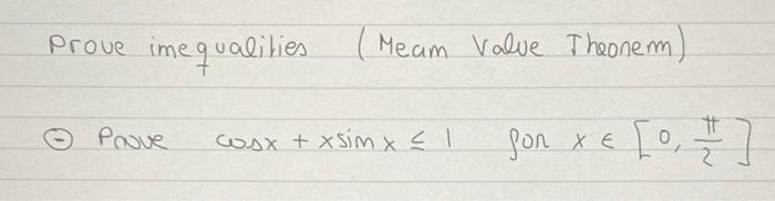 Prove Ime Ime Qualities Meam Value Theonem Poove Cosx X Simxc 1 Fon Xe E 0 7 2 1