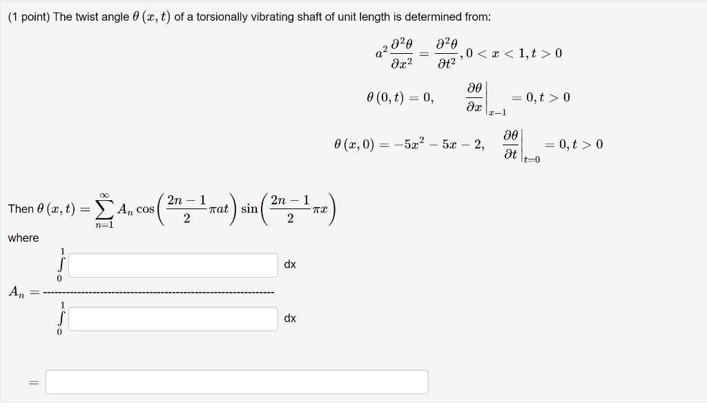 1 Point The Twist Angle X T Of A Torsionally Vibrating Shaft Of Unit Length Is Determined From A20 Ax2 A2e 0 1 1