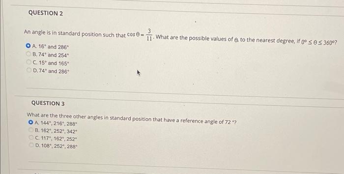 Question 2 An Angle Is In Standard Position Such That Cos 8 11 What Are The Possible Values Of To The Nearest Degree 1