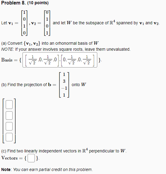 Problem 8 10 Points 1 0 1 Let Vi V2 And Let W Be The Subspace Of R4 Spanned By V1 And V2 A Convert V1 V2 I 1