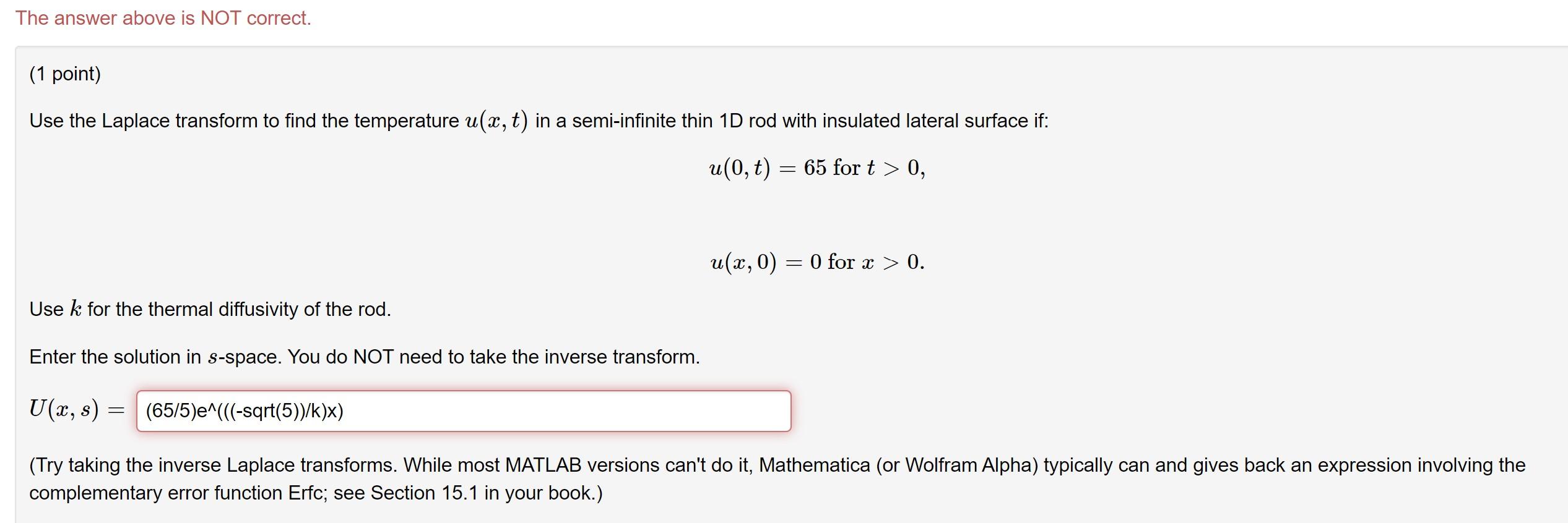 The Answer Above Is Not Correct 1 Point Use The Laplace Transform To Find The Temperature U X T In A Semi Infinite 1