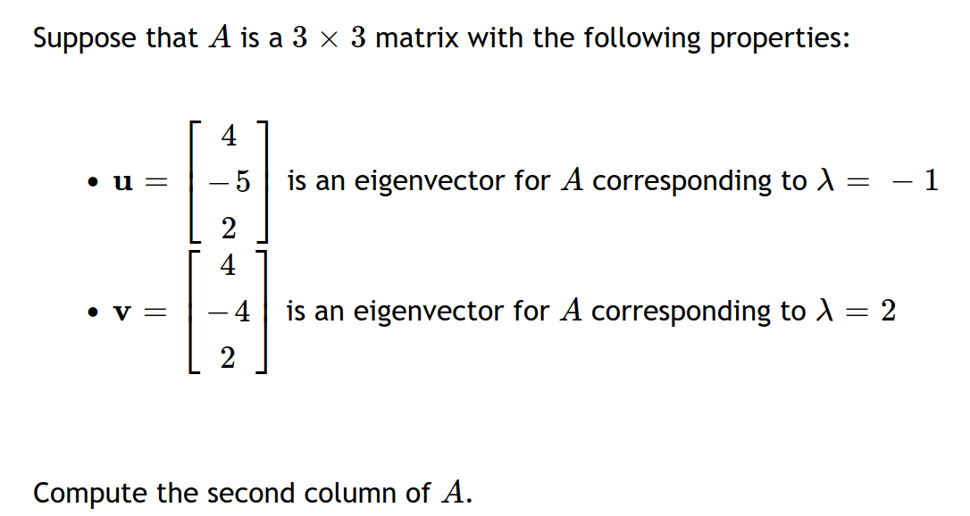 Suppose That A Is A 3 X 3 Matrix With The Following Properties 4 U 5 Is An Eigenvector For A Corresponding To 1 1
