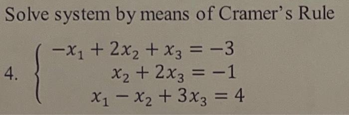 Solve System By Means Of Cramer S Rule X 2x X3 3 4 X 2x 1 X X 3x 4 1