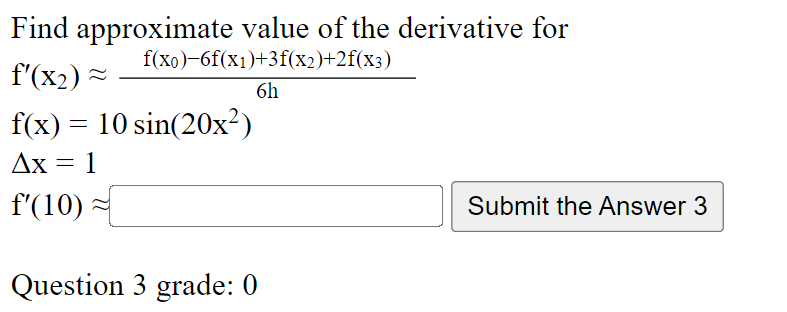 Find Approximate Value Of The Derivative For F Xo 6f X1 3f X2 2f X3 F X2 6h F X 10 Sin 20x2 Ax 1 F 10 Sub 1