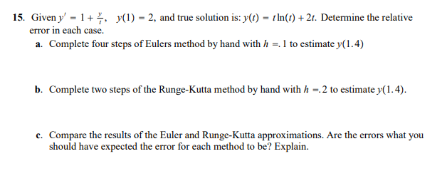 15 Given Y 1 1 Y 1 2 And True Solution Is Y T Ln T 2t Determine The Relative Error In Each Case A C 1