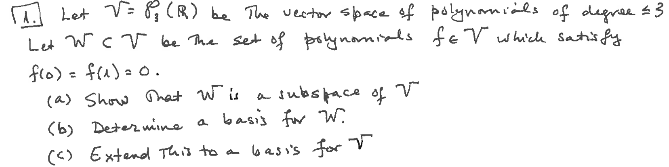 1 Let V P3 R Be The Vector Space Of Polynomials Of Degree 23 Let Wer Be The Set Of Polynomials For Which Satisfy Fro 1