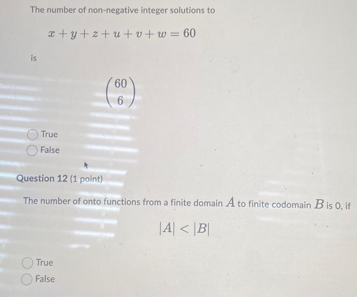 The Number Of Non Negative Integer Solutions To X Y Z U V W 60 Is 60 6 True False Question 12 1 Point The Numb 1