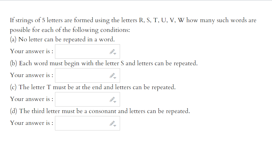 If Strings Of 5 Letters Are Formed Using The Letters R S T U V W How Many Such Words Are Possible For Each Of The F 1