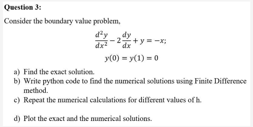 Can I Get The Answer Asap Please Don T Use Build In Functions Use Numpy Pylab 1