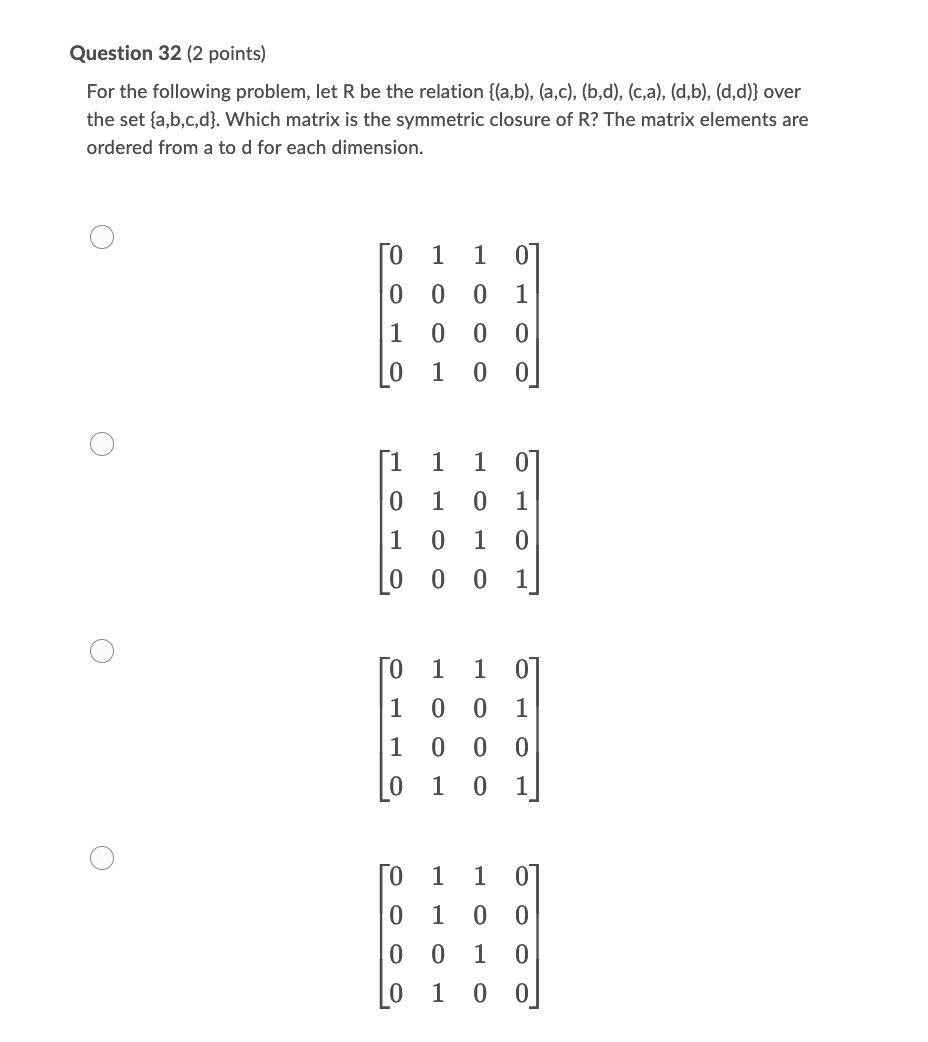 Question 32 2 Points For The Following Problem Let R Be The Relation A B A C B D Ca D B D D Over T 1