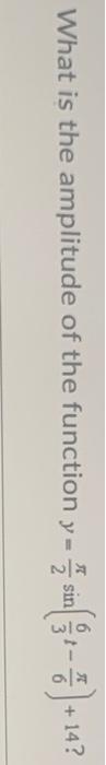 What Is The Amplitude Of The Function Y Sin 64 Y 14 1