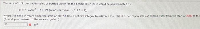 The Rate Of U S Per Capita Sales Of Bottled Water For The Period 2007 2014 Could Be Approximated By S T 0 25 1