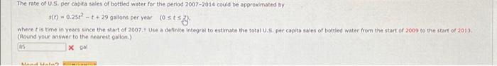 The Rate Of U S Per Capita Sales Of Bottled Water For The Period 2007 2014 Could Be Approximated By S T 0 25 3