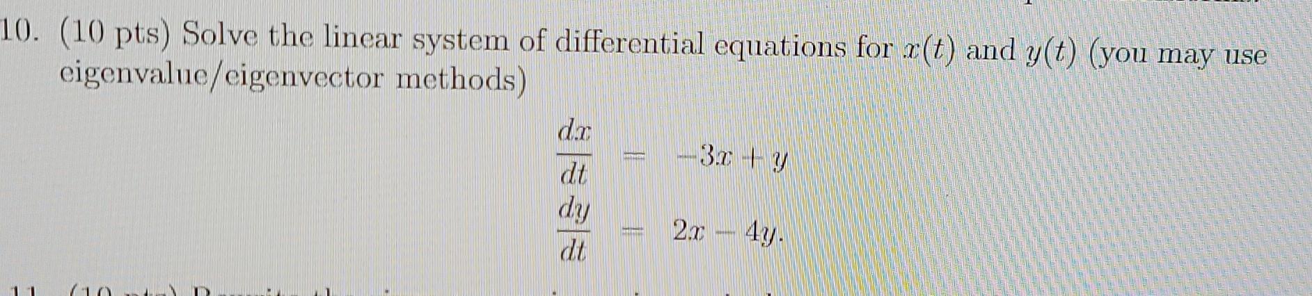 10 10 Pts Solve The Linear System Of Differential Equations For R T And Y T You May Use Cigenvalue Cigenvector Met 1