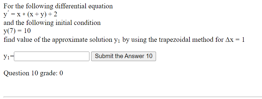 For The Following Differential Equation Y X X Y 2 And The Following Initial Condition Y 7 10 Find Value 1