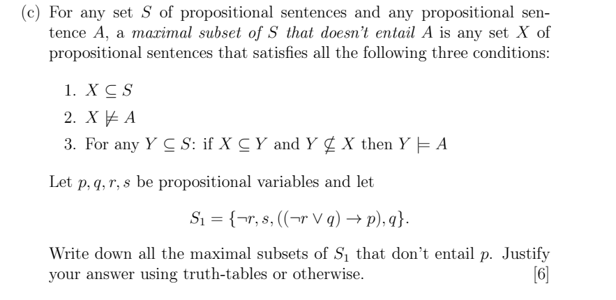 C For Any Set S Of Propositional Sentences And Any Propositional Sen Tence A A Maximal Subset Of S That Doesn T Enta 1