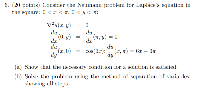 6 20 Points Consider The Neumann Problem For Laplace S Equation In The Square 0 X 7 0 Y V2u 2 4 Du 0 Y Dr D 1