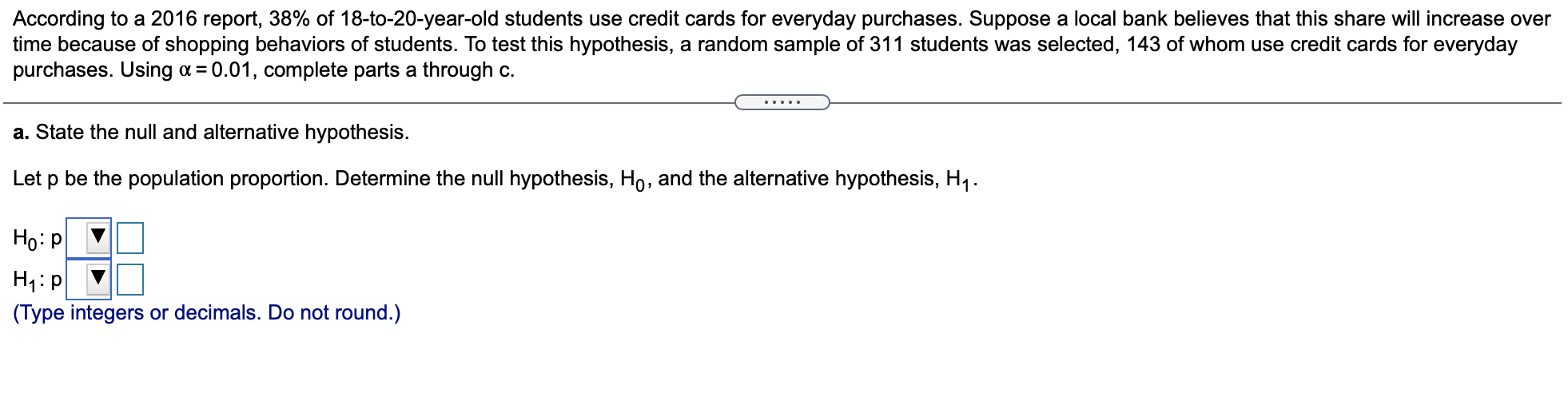 According To A 2016 Report 38 Of 18 To 20 Year Old Students Use Credit Cards For Everyday Purchases Suppose A Local B 1